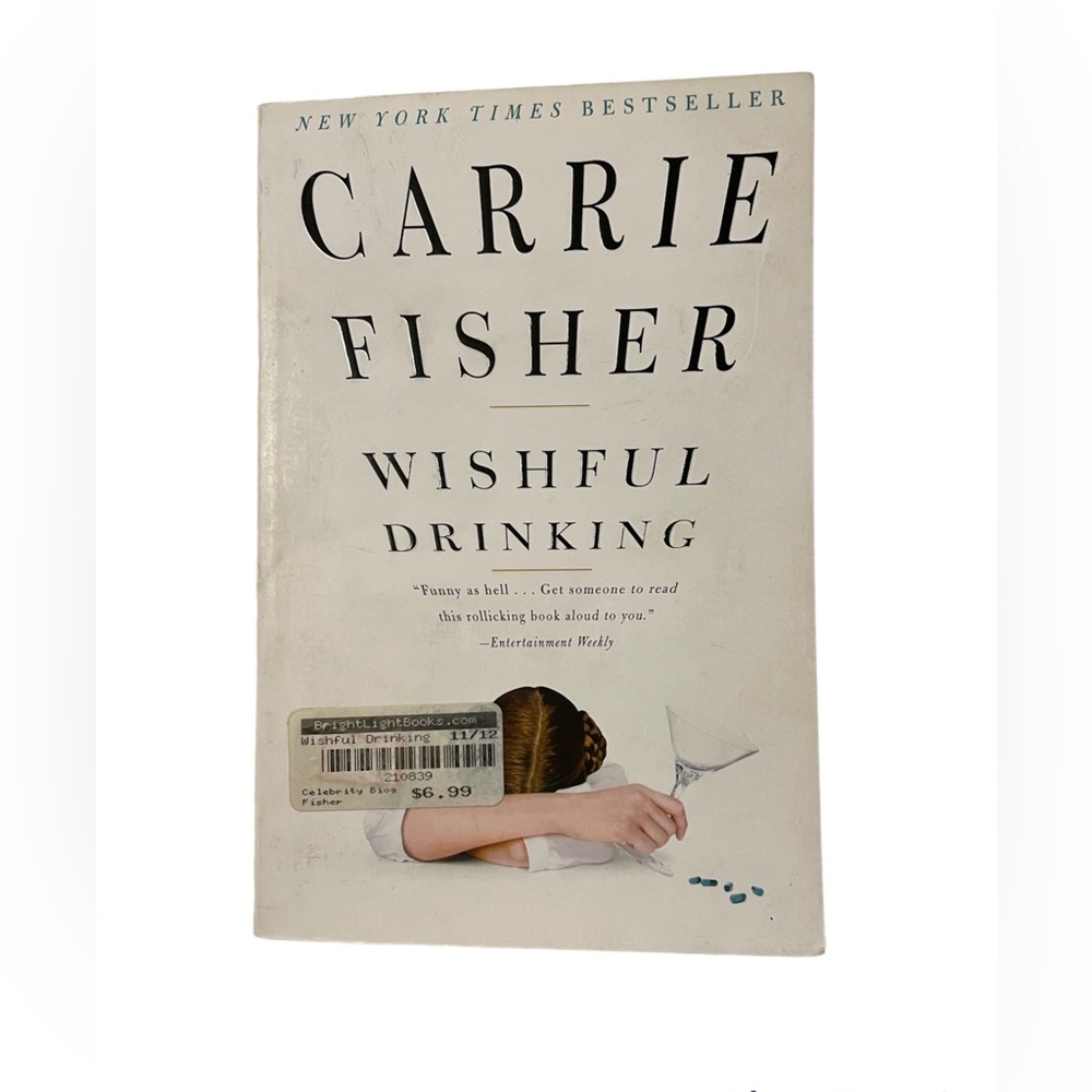 Carrie Fisher• Wishful Drinking